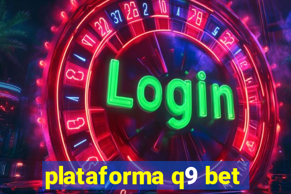 plataforma q9 bet